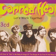Canned Heat: Let's Work Together (Only 1 Disc of This)