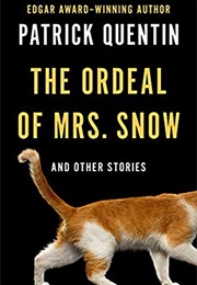 The Ordeal of Mrs. Snow and Other Stories (Patrick Quentin)