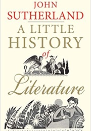 A Little History of Literature (John Sutherland)