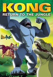 Kong: Return to the Jungle (2006)
