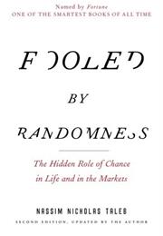Fooled by Randomness: The Hidden Role of Chance in Life and in the Mar