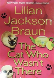 The Cat Who Wasn't There (Lilian Jackson Braun)
