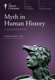 Myth in Human History (Grant L. Voth)