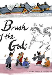 Brush of the Gods (Lenore Look)