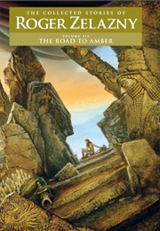 The Road to Amber (Roger Zelazny)