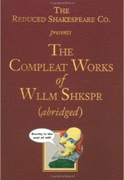 The Complete Works of William Shakespeare (Abridged) (Jess Borgeson, Adam Long, and Daniel Singer)