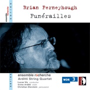 Brian Ferneyhough - Funérailles
