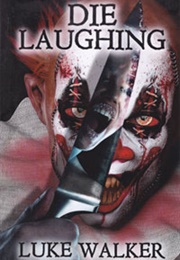 Die Laughing (Luke Walker)
