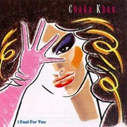 Chaka Khan- I Feel for You