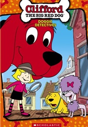 Clifford the Big Red Dog - Doggie Detectives (2005)