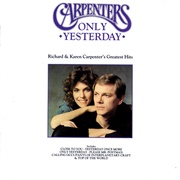 The Carpenters - Only Yesterday: Richard and Karen Carpenter's Greatest Hits