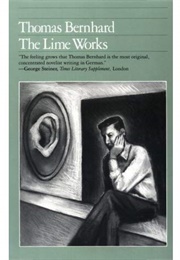 The Limeworks (Thomas Bernhard)