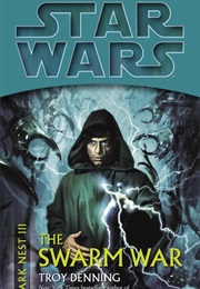 Dark Nest III: The Swarm War (Troy Denning)