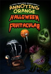 Annoying Orange: Halloween Fruitacular! (2014)