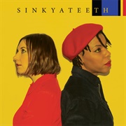 Sink Ya Teeth - Sink Ya Teeth (2018)