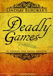 Deadly Games (Lindsay Buroker)