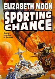 Sporting Chance (Elizabeth Moon)