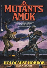 Mutants Amok – 4. Holocaust Horror (Mark Grant)