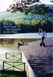 Why the Devil Chose New England for His Work (Jason Brown)