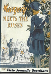 Margery Meets the Roses (Elsie J. Oxenham)