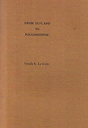 From Elfland to Poughkeepsie (Ursula K. Le Guin)