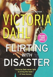 Flirting With Disaster (Victoria Dahl)