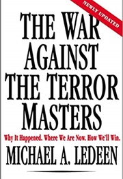 The War Against the Terror Masters (Michael Ledeen)