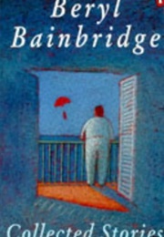 Collected Stories (Beryl Bainbridge)