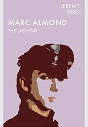 Marc Almond: The Last Star (Jeremy Reed)