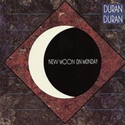 Duran Duran - New Moon on Monday (1983)