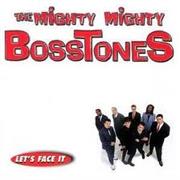 The Mighty Mighty Bosstones - Let&#39;s Face It