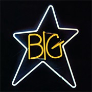 The Ballad of El Goodo - Big Star