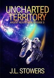 Uncharted Territory (J. L. Stowers)