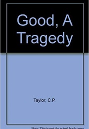 Good (C. P. Taylor)