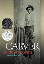 Carver: A Life in Poems (Marilyn Nelson)