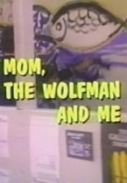 Mom, the Wolfman and Me (1980)