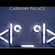Lone Digger - Caravan Palace