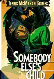 Somebody Else's Child (Terris McMahan Grimes)