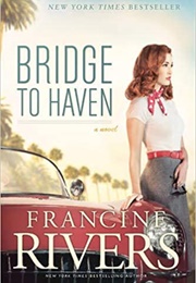 Bridge to Heaven (Francine Rivers)
