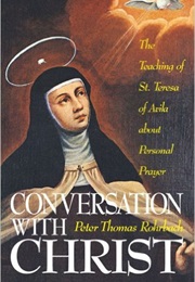 Conversation With Christ (Peter T. Rohrbach)
