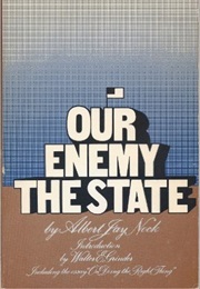 Our Enemy, the State (Albert Jay Nock)