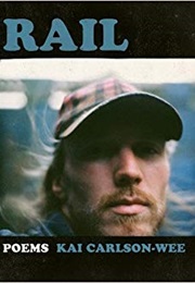 Rail (Kai Carlson-Wee)