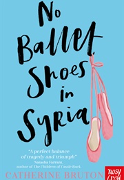 No Ballet Shoes in Syria (Catherine Bruton)