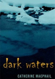 Dark Waters (Catherine MacPhail)