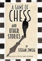 A Game of Chess and Other Stories (Stefan Zweig)