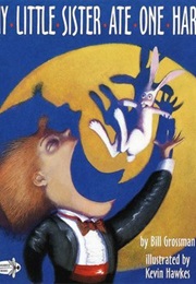 My Little Sister Ate One Hare (Bill Grossman)