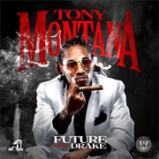 Tony Montana - Future Ft. Drake
