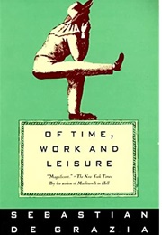 Of Time, Work, and Leisure (Sebastian De Grazia)