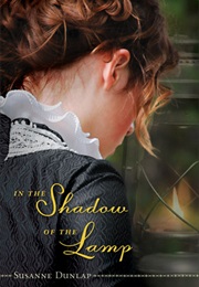 In the Shadow of the Lamp (Susanne Dunlap)