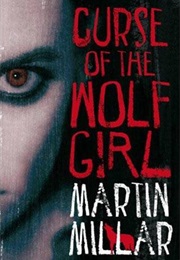 Curse of the Wolf Girl (Martin Millar)